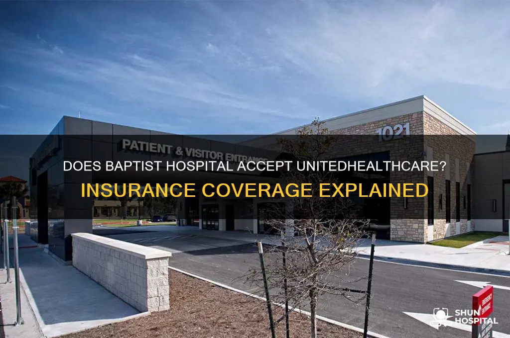 does baptist hospital accept unitedhealthcare
