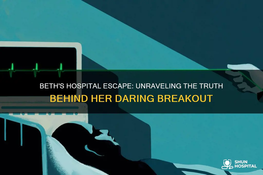 does beth escape the hospital