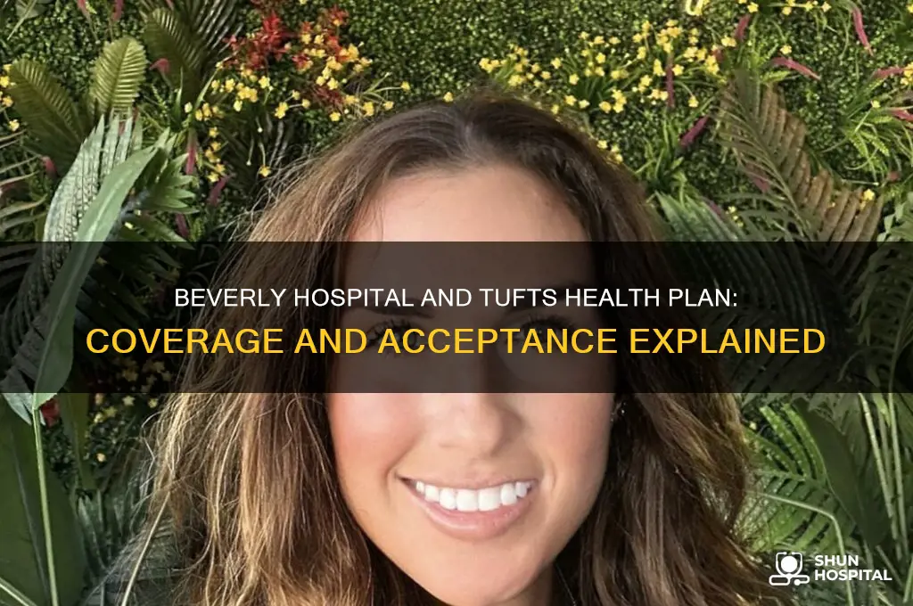 does beverly hospital accept tufts