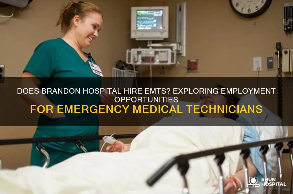 does brandon hospital hire emts