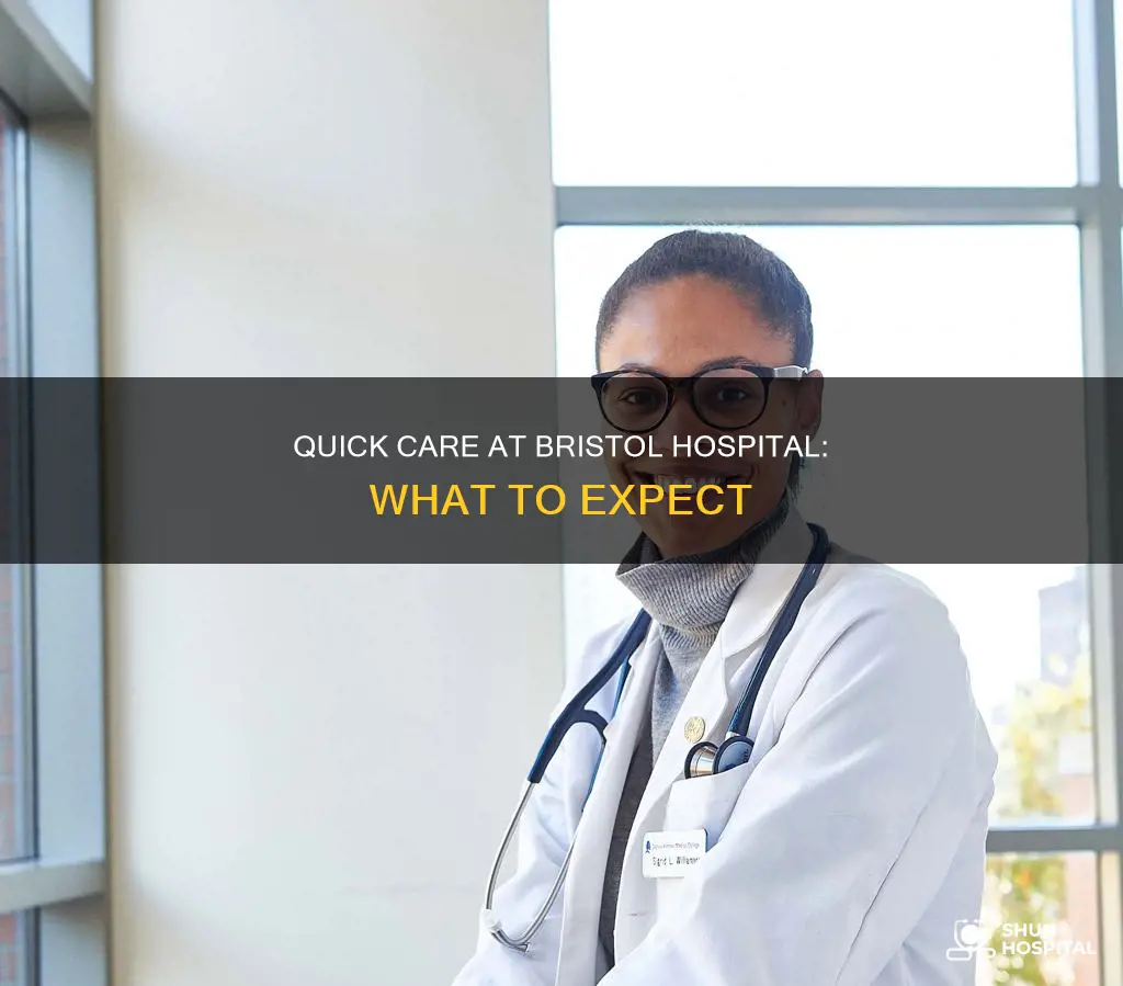 does bristol hospital have a quick care