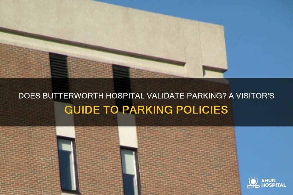 does butterworth hospital validate parking