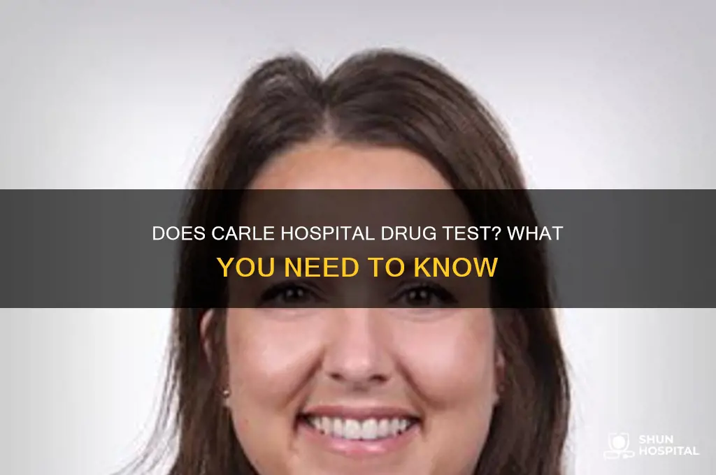 does carle hospital drug test