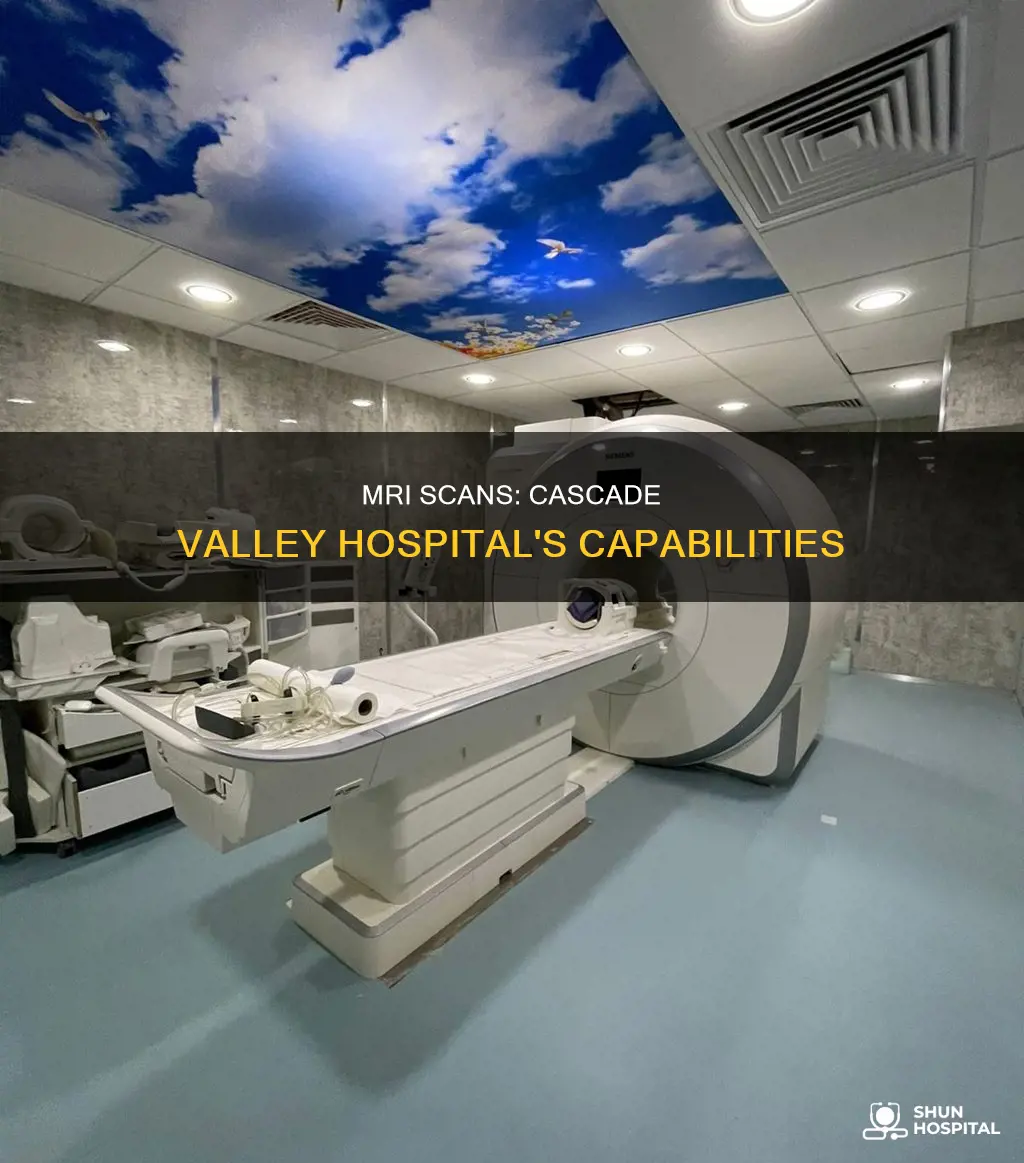 does cascade valley hospital have mri capabilities