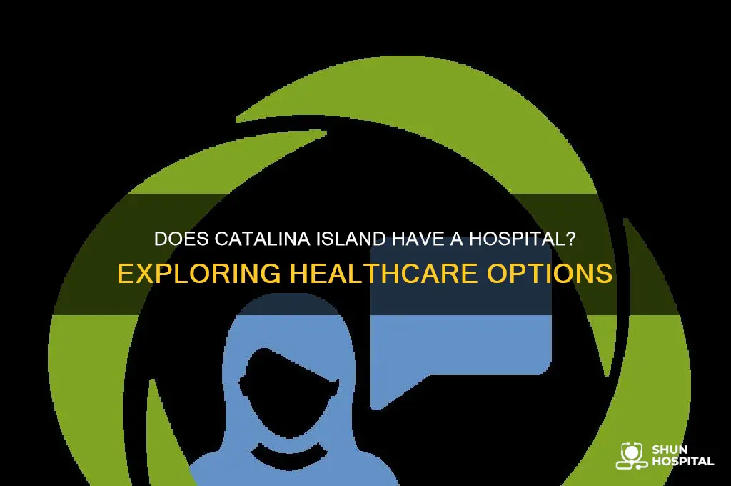 does catalina have a hospital