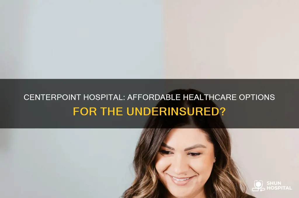 does centerpoint hospital help people who cant afford health care