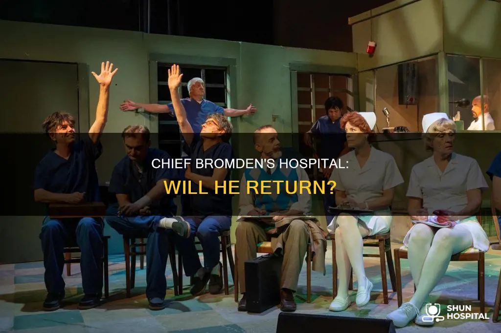 does chief bromden return to the hospital