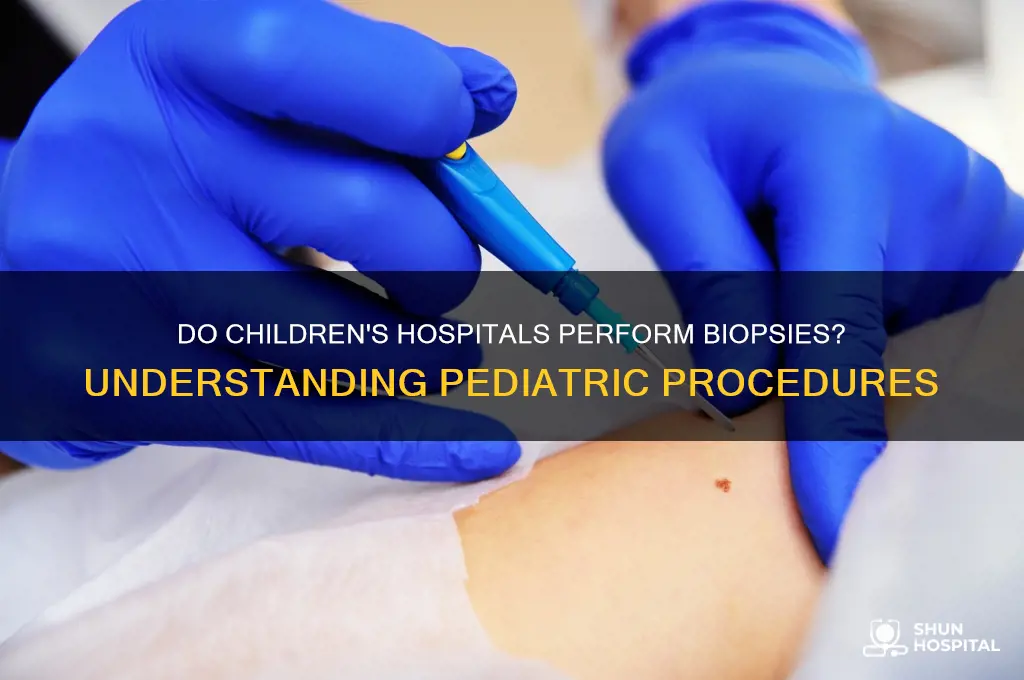 does childrens hospital do biospys