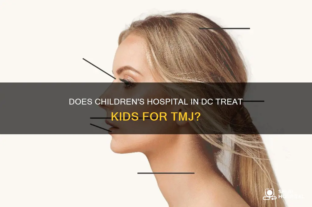 does childrens hospital in dc see kids for tmj
