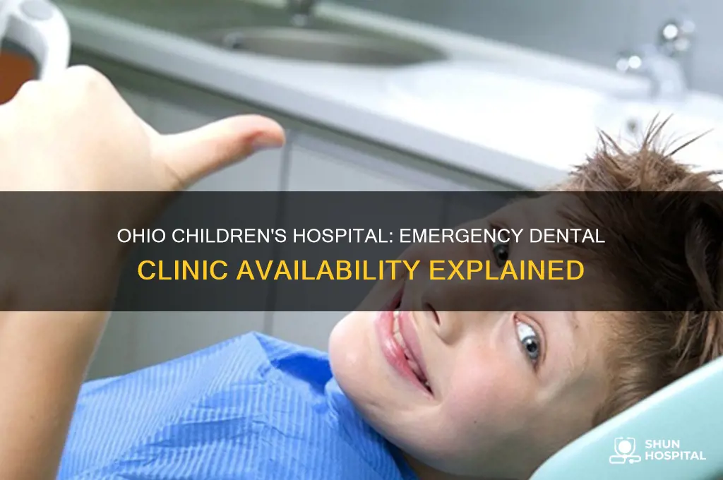 does childrens hospital in ohio have an emergency dental clinic