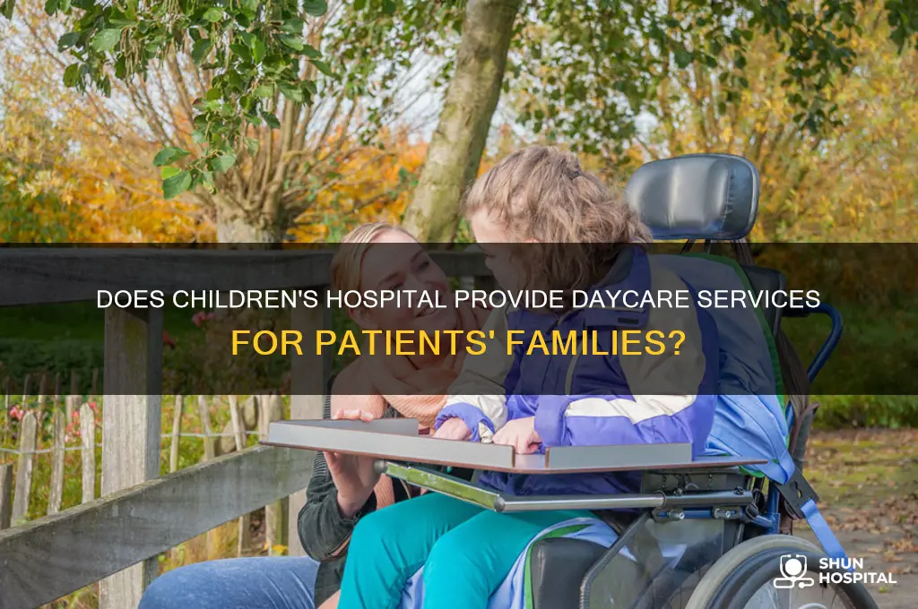 does childrens hospital offer daycare