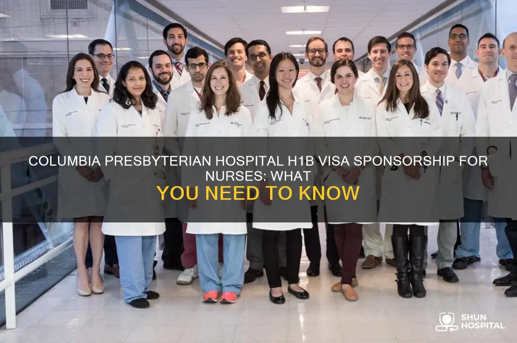 does columbia presbytaria hospital sponsor nurses for h1b visa