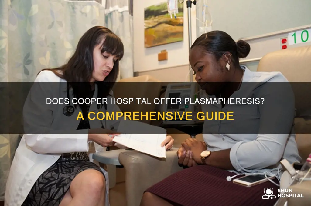 does cooper hospital do plasmapheresis