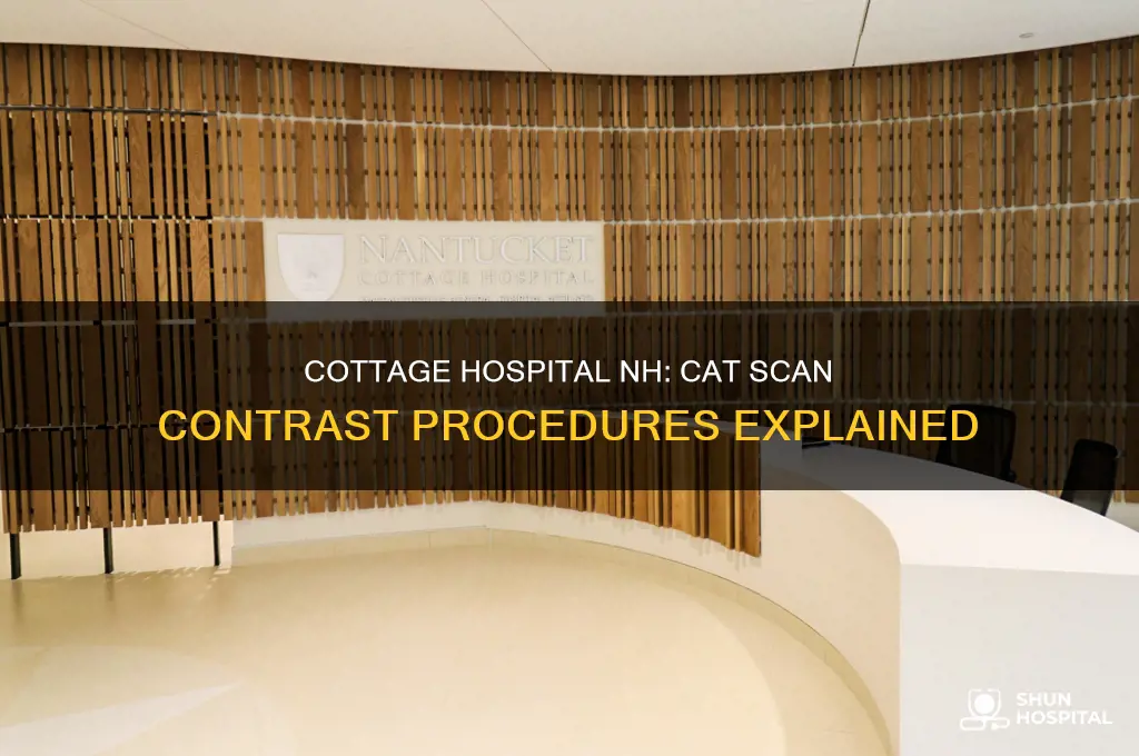 does cottage hospital in nh do cat scans with contrast