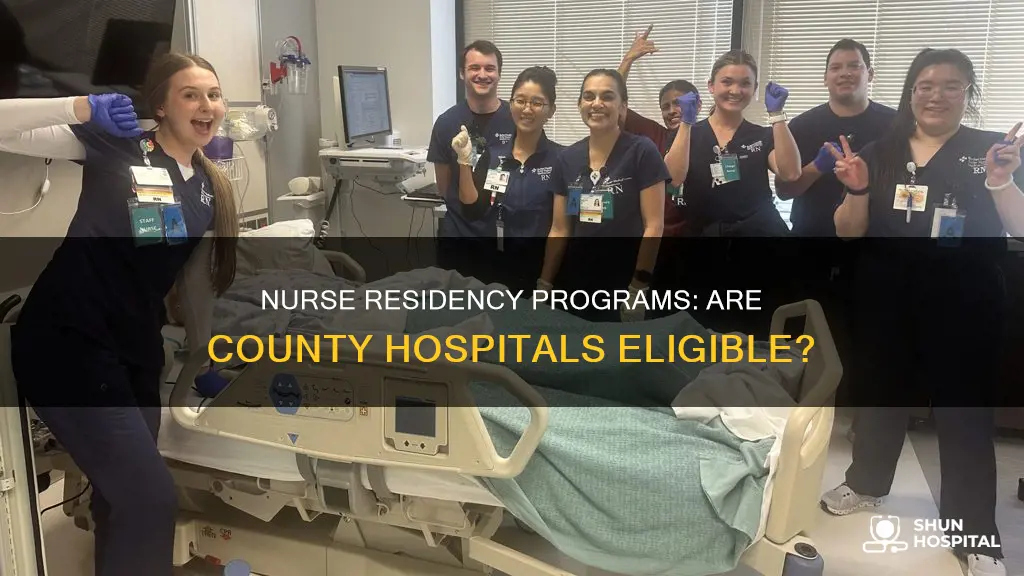 does county hospitals have nurse residency program
