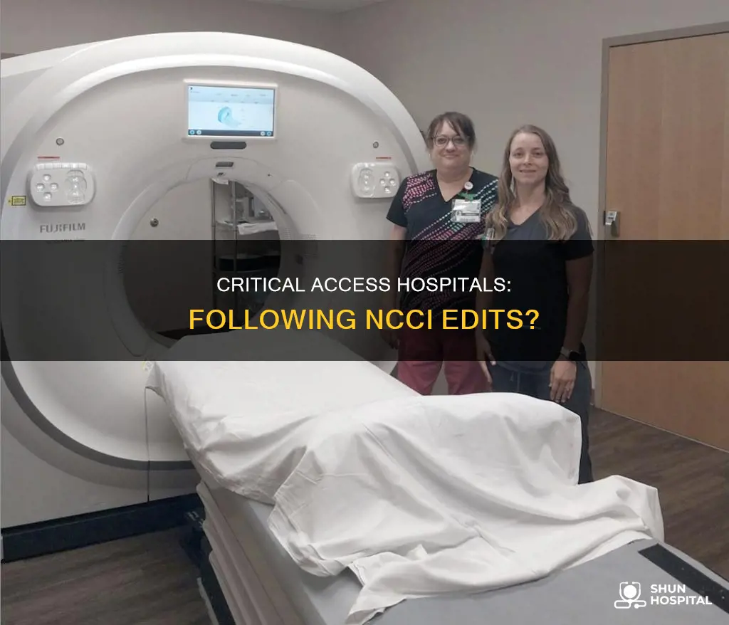 does critical access hospitals follow ncci edits