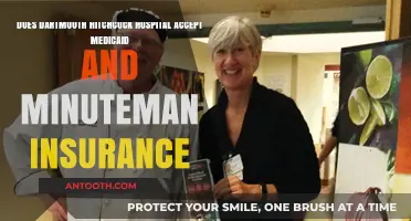 Dartmouth Hitchcock Hospital: Medicaid and Minuteman Insurance Acceptance Guide