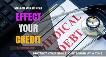 Hospitals and Debt: How Does It Affect Your Credit?