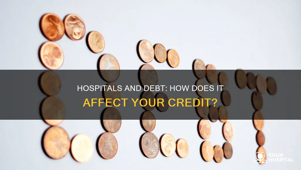 does debt with hospitals effect your credit