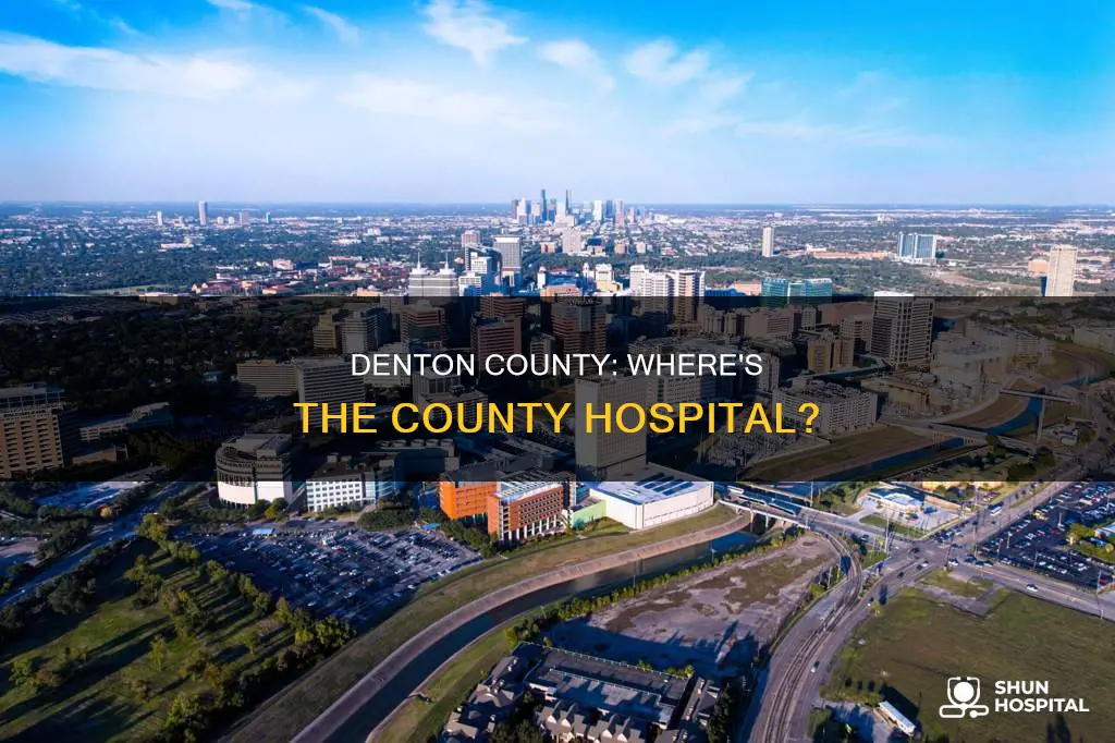 does denton county have a county hospital