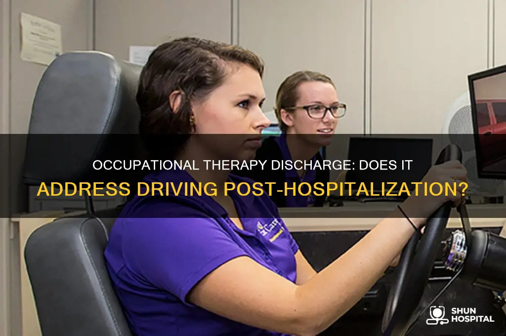does discharge from occupational therapy in hospital include driving