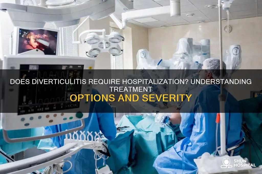 does diverticulitis require hospitalization