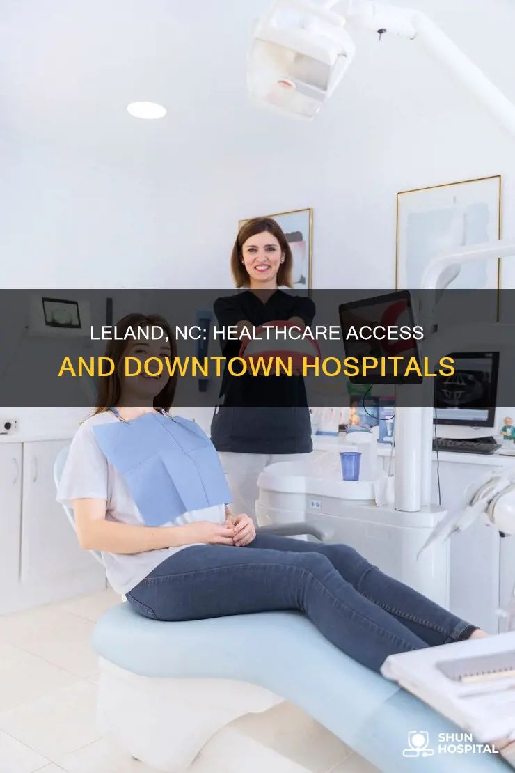 does downtown leland nc have a hospital