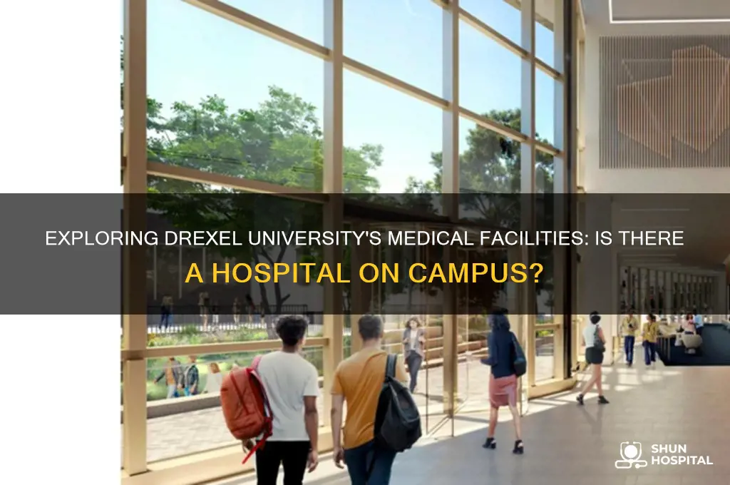 does drexel have a hospital