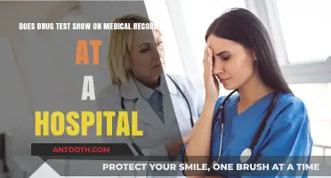 Do Hospital Drug Tests Appear on Your Medical Records?