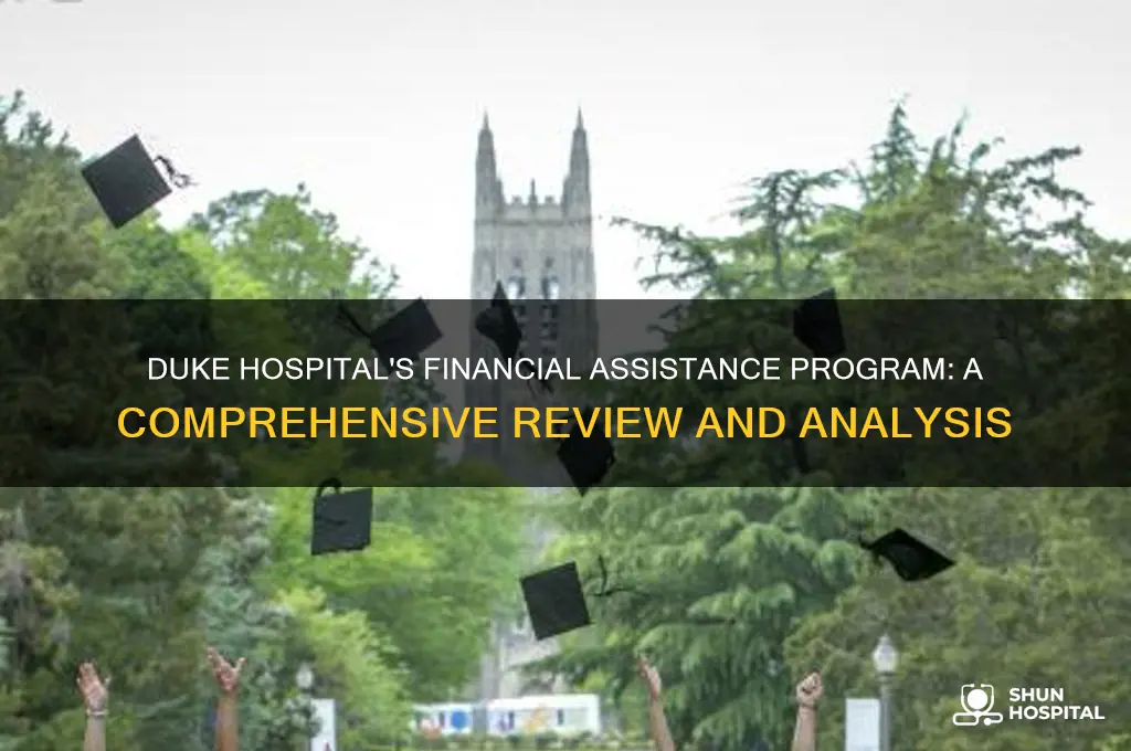 does duke hospital have a good financial assistance program