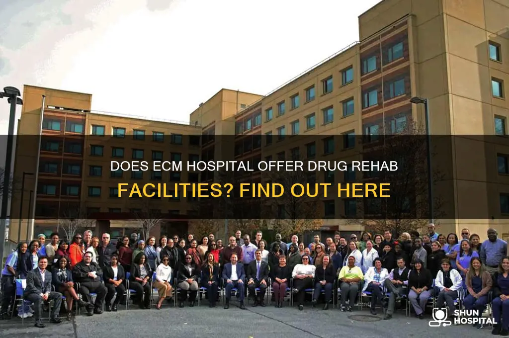 does e c m hospital have drug rehab facilities