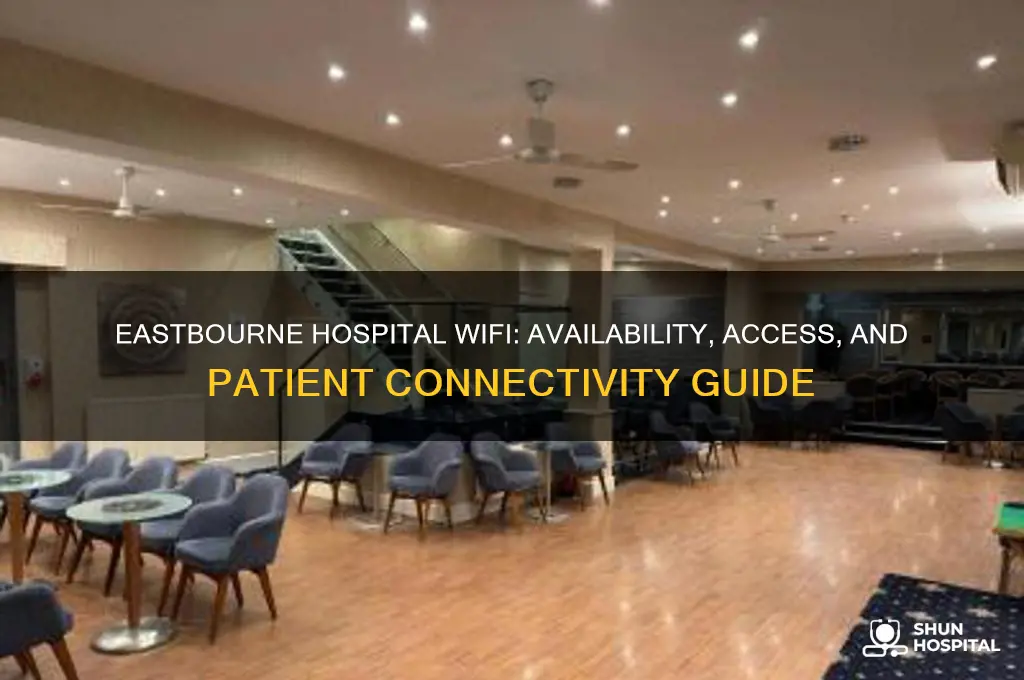 does eastbourne hospital have wifi