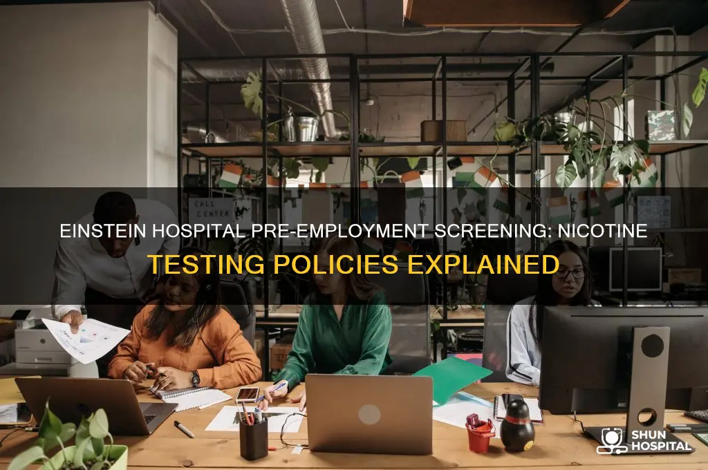 does einstein hospital test for nicotine in preemployment screening