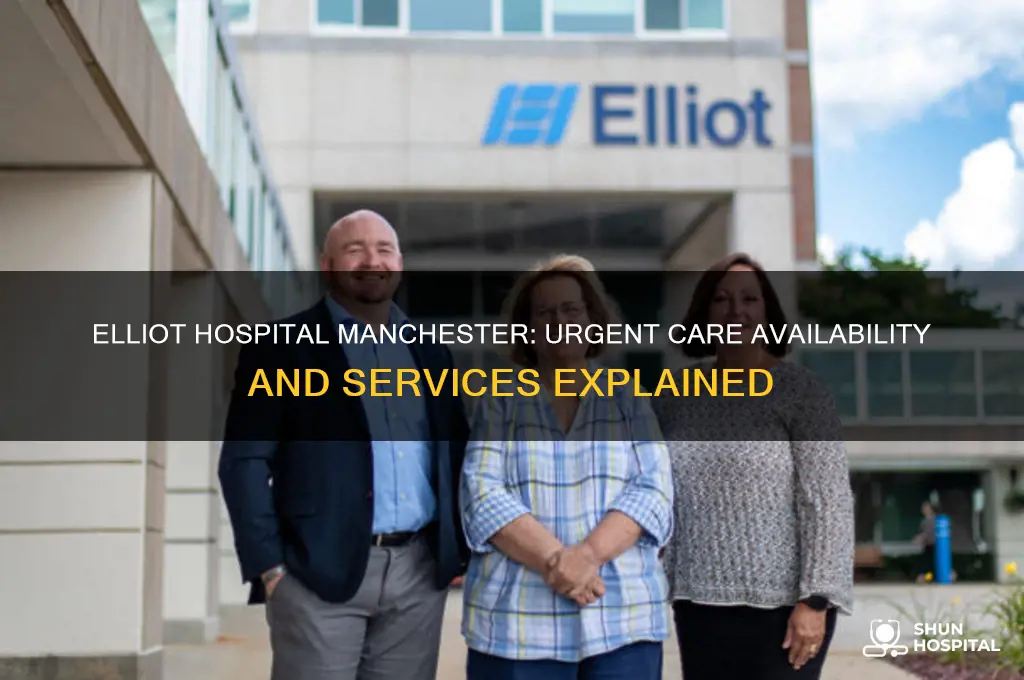 does elliot hospital in manchester have an urgent care