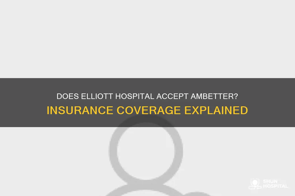 does elliott hospital accept ambetter