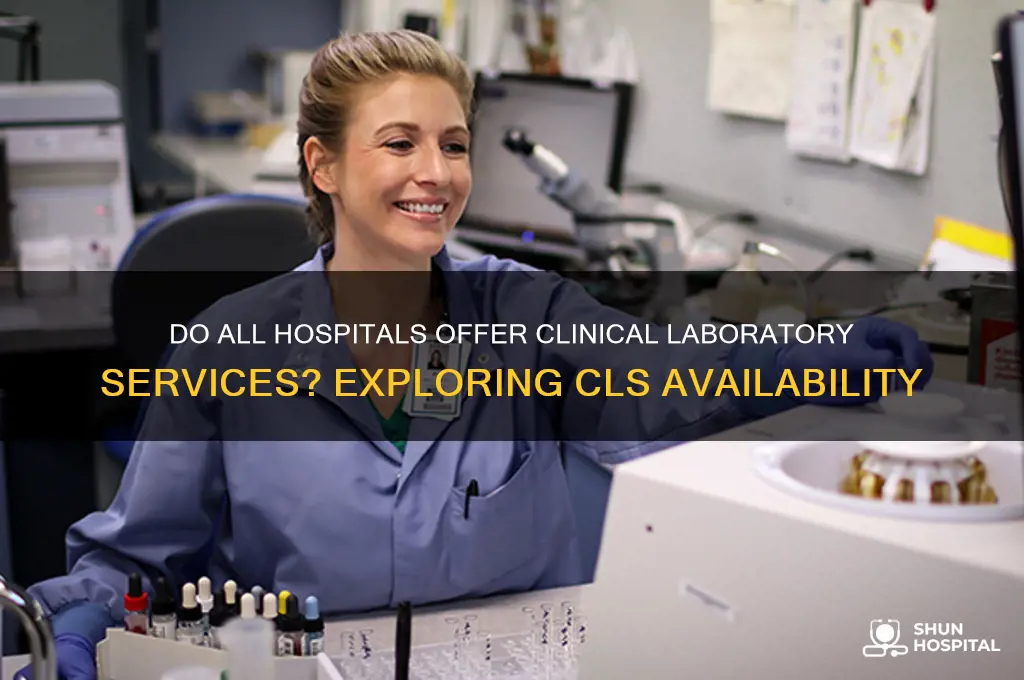 does every hospital have cls