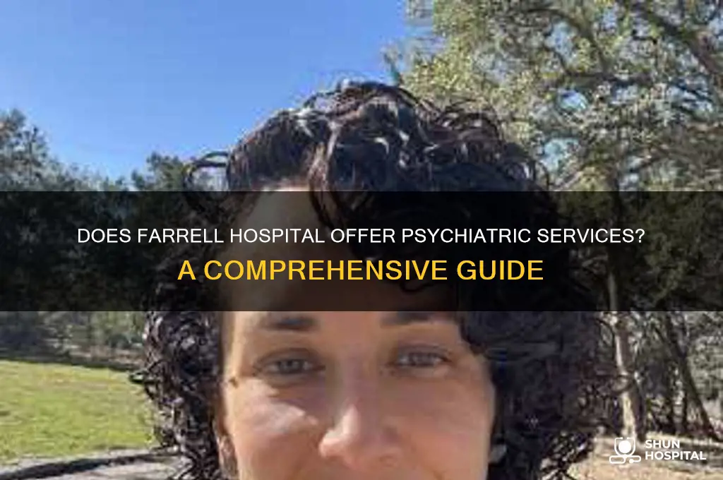 does farrell hospital have psychiatrist