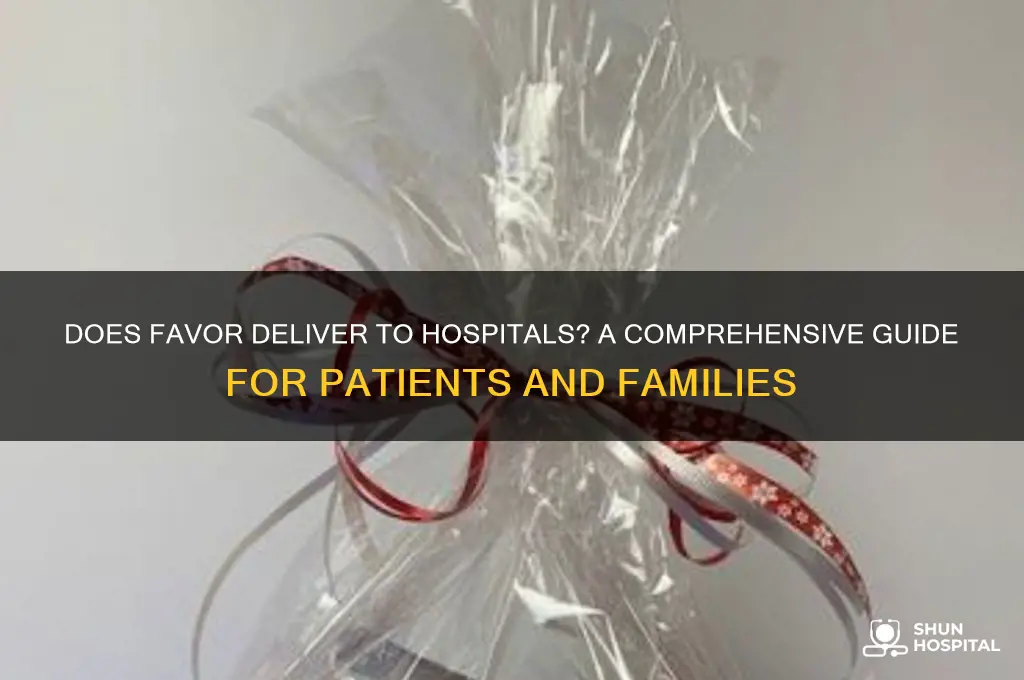 does favor deliver to hospitals