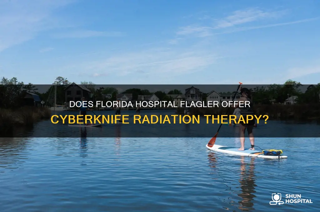does florida hospital flagler have a cyber-knife radiation machine