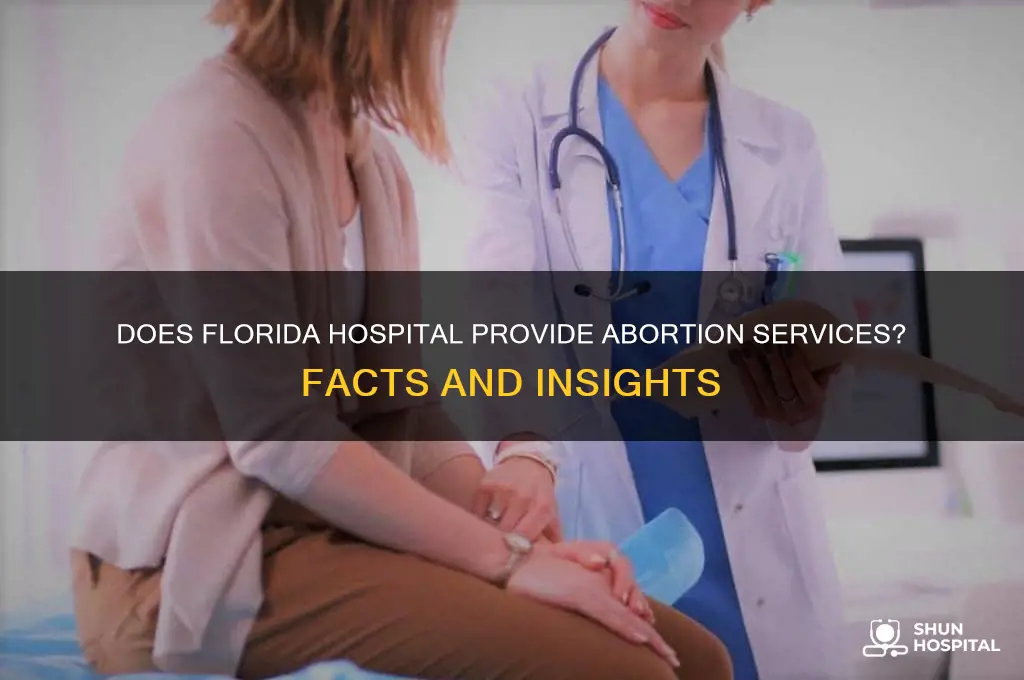 does florida hospital perform abortions