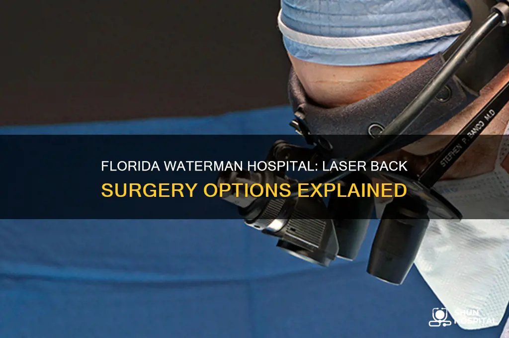 does florida waterman hospital do laser surgery for the back