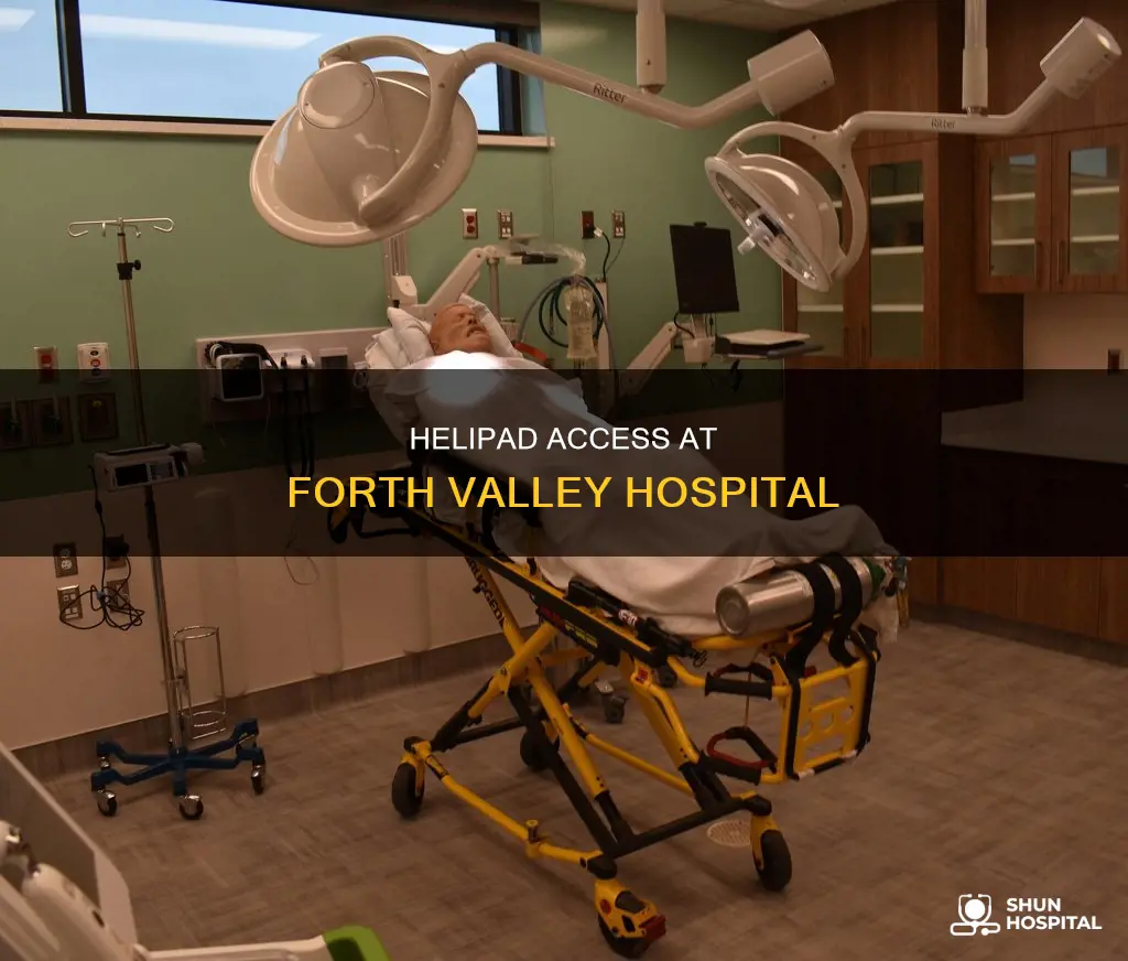 does forth valley hospital have a helipad
