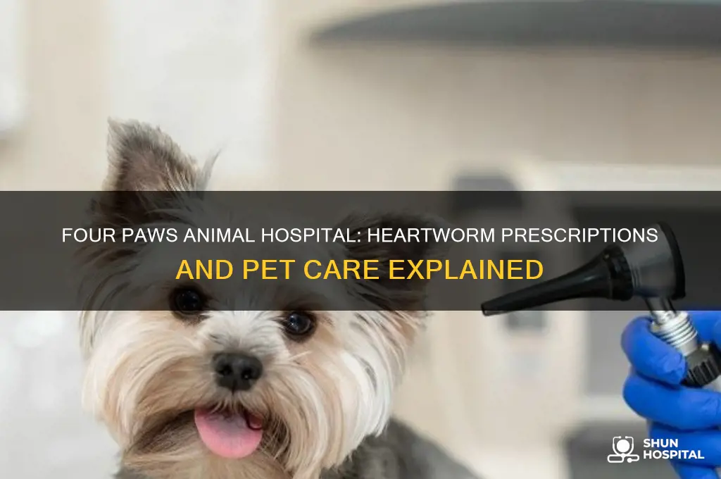 does four paws animal hospital give perscriptions for heartworm