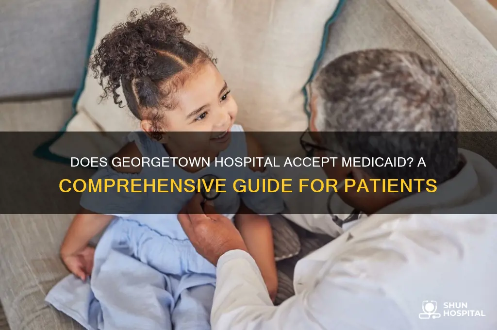 does georgetown hospital accept medicaid