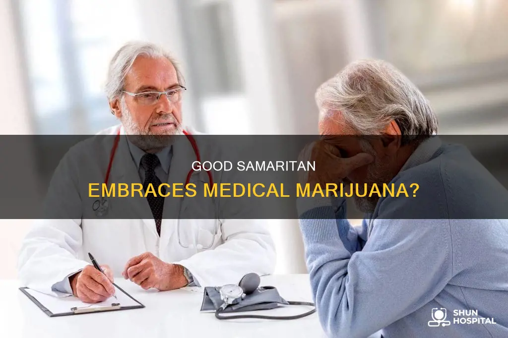 does good samaritan do medical marijuana hospital
