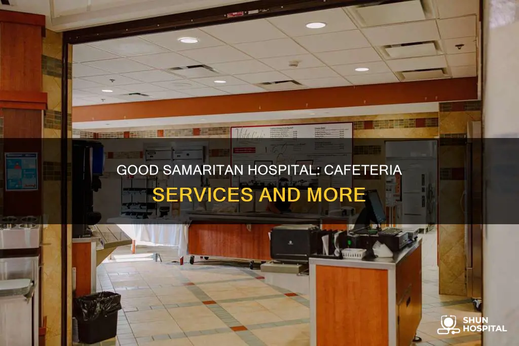 does good samaritan hospital have a cafeteria