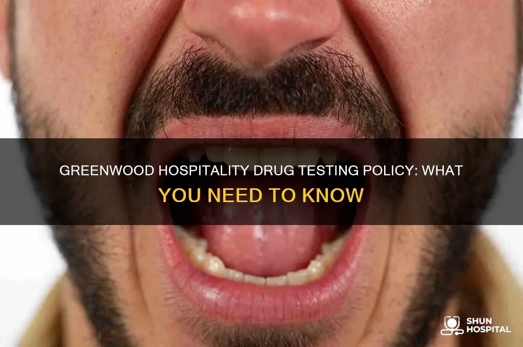 does greenwood hospitality drug test