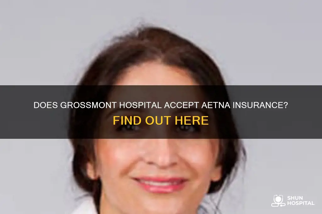 does grossmont hospital accept aetna