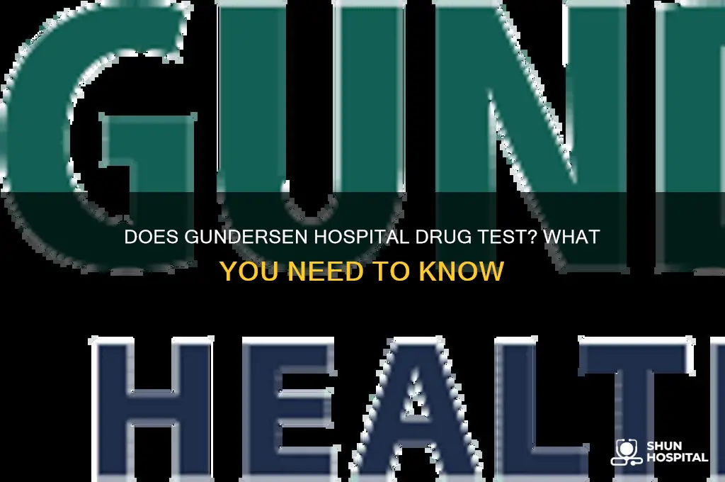 does gundersen hospital drug test