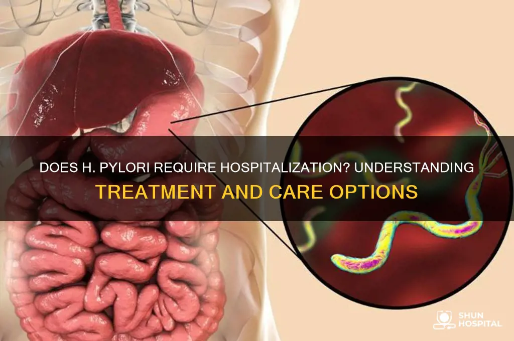 does h pylori require hospitalization